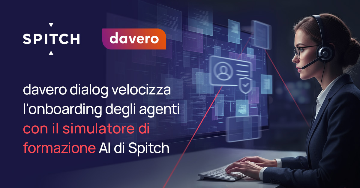 davero dialog accelera l’onboarding degli agenti grazie al simulatore di formazione AI di Spitch.