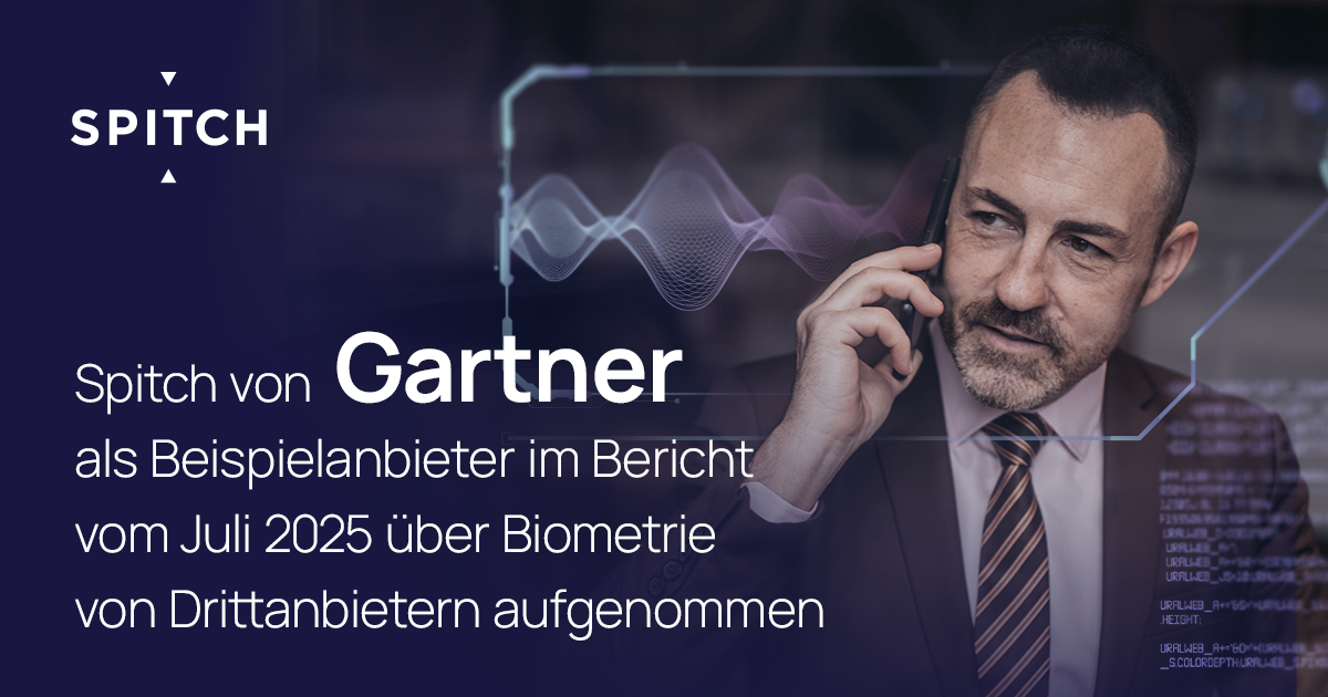 Spitch von Gartner als Beispielanbieter im Bericht vom Juli 2025 über Biometrie von Drittanbietern aufgenommen