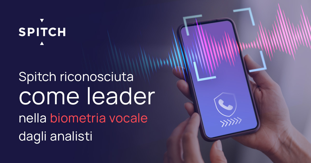 Spitch riconosciuta come leader nella biometria vocale dagli analisti