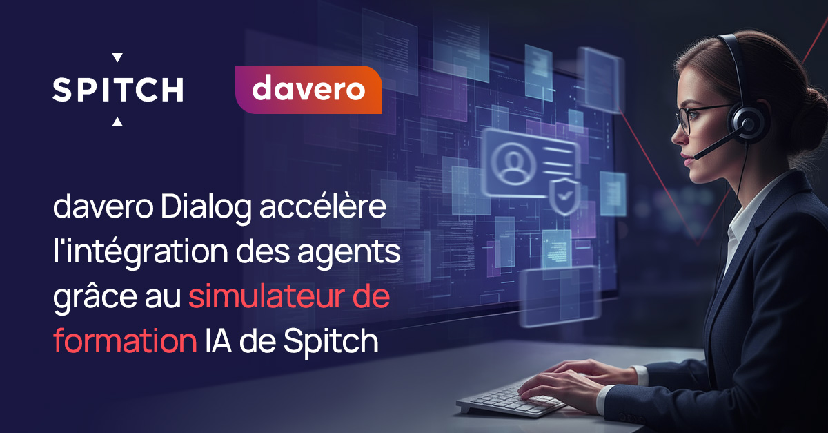 davero dialog accélère l’intégration des agents grâce au simulateur de formation IA de Spitch