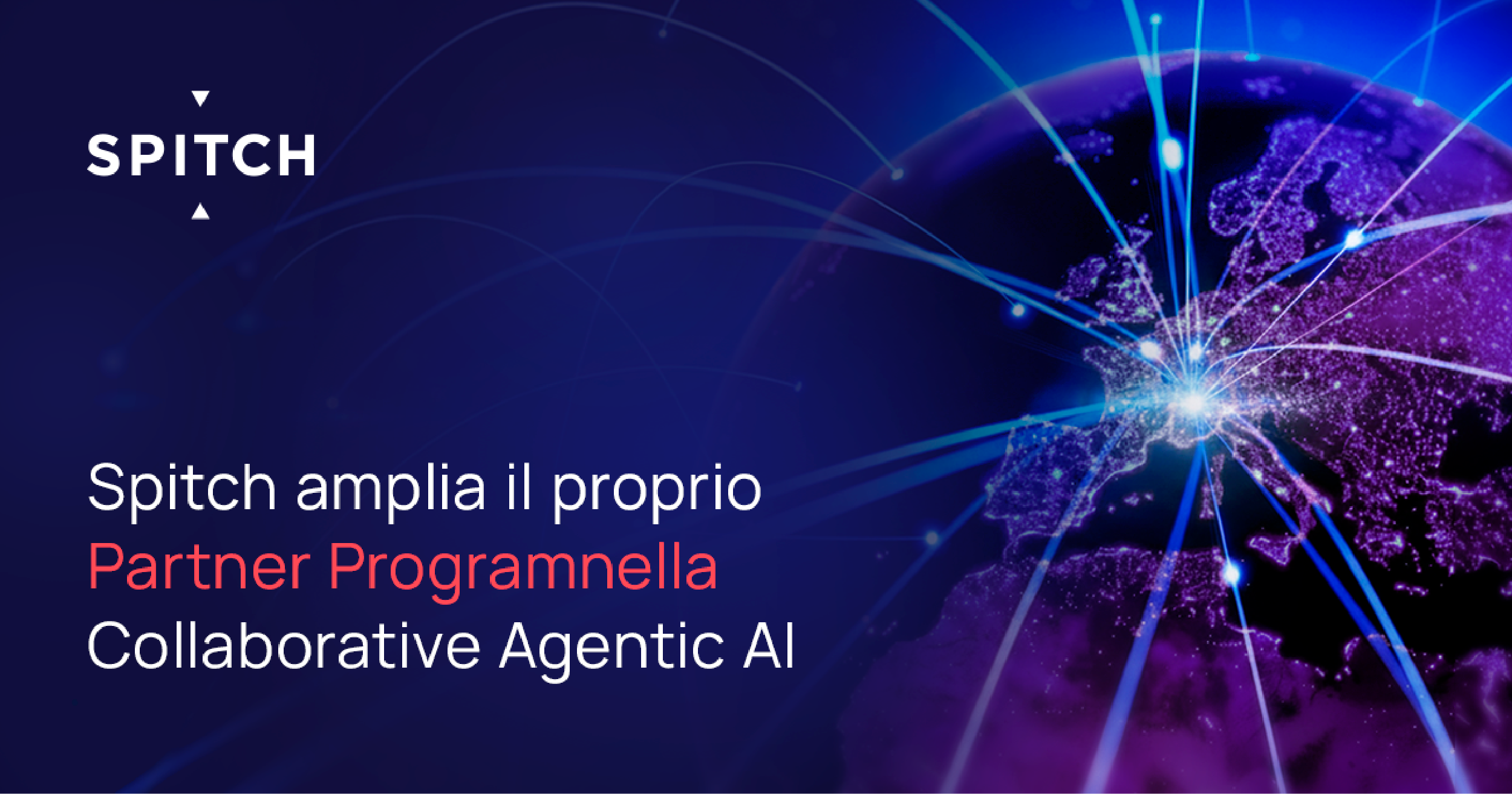 Spitch amplia il proprio Partner Programnella Collaborative Agentic AI