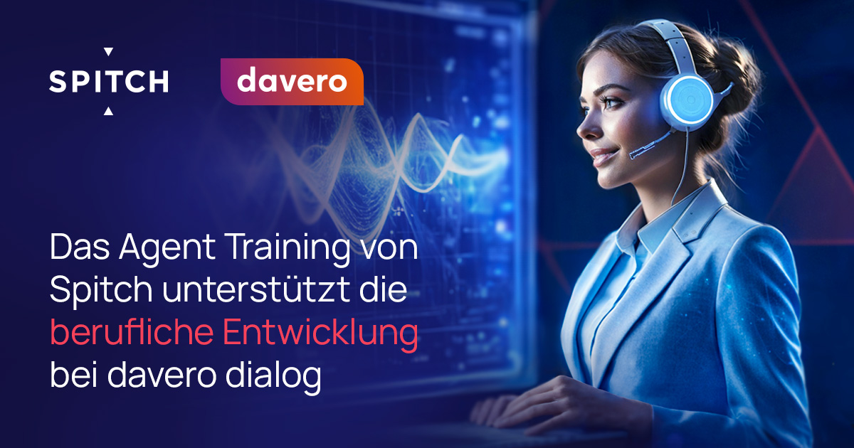 Das Agent Training von Spitch unterstützt die berufliche Entwicklung bei davero dialog