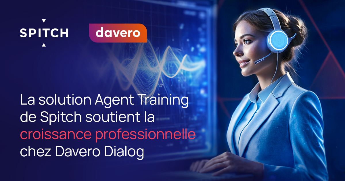 La solution Agent Training de Spitch soutient la croissance professionnelle chez Davero Dialog