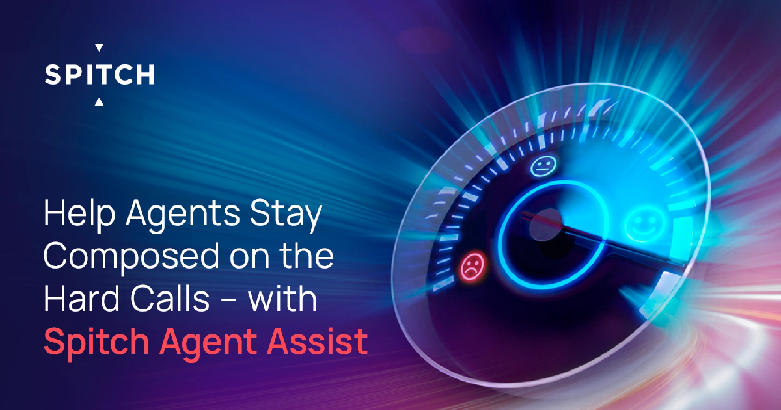 Help Agents Stay Composed on the Hard Calls – with Spitch Agent Assist