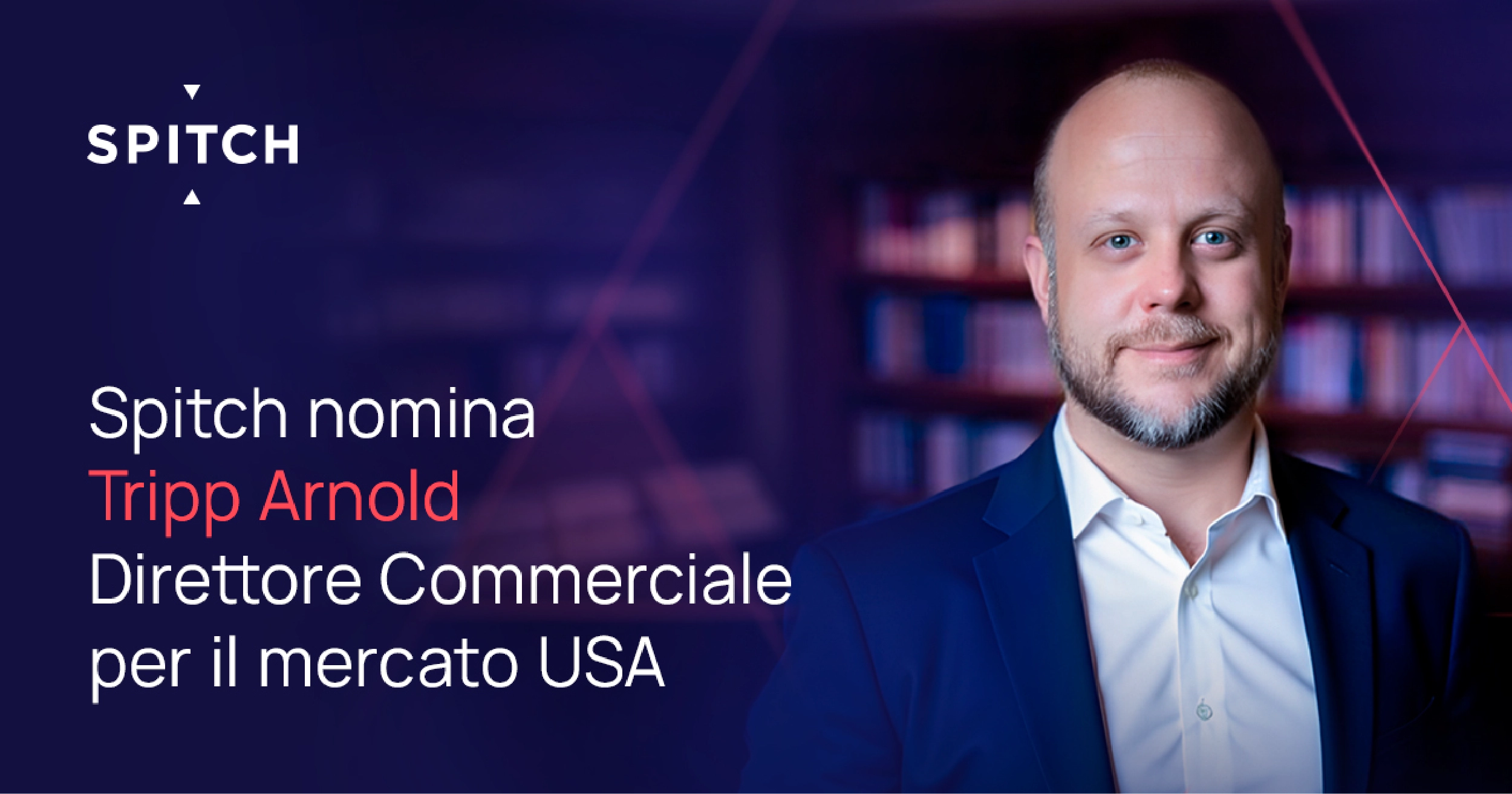 Spitch nomina Tripp Arnold Direttore Commerciale per il mercato USA