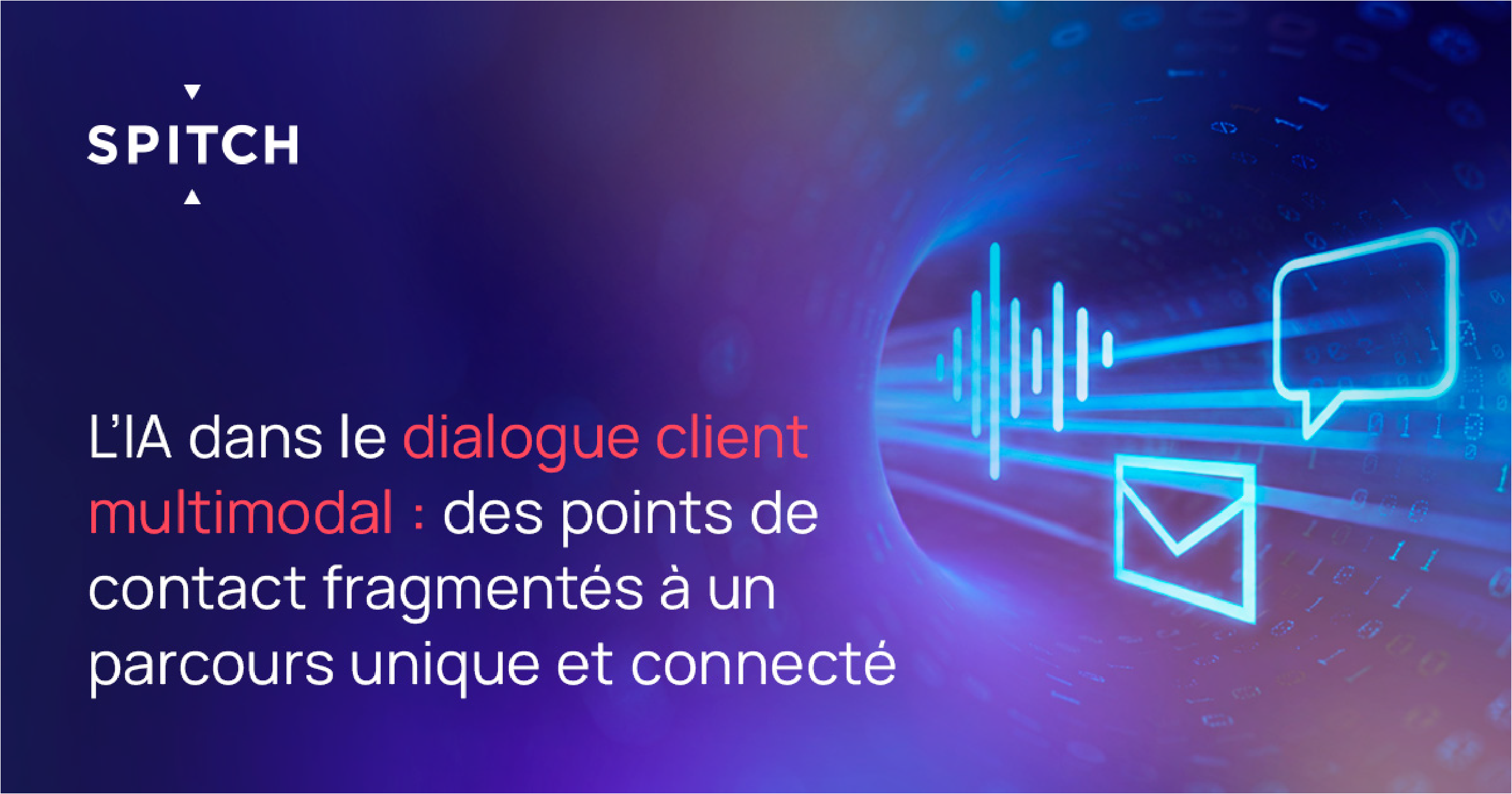 L’IA dans le dialogue client multimodal : des points de contact fragmentés à un parcours unique et connecté