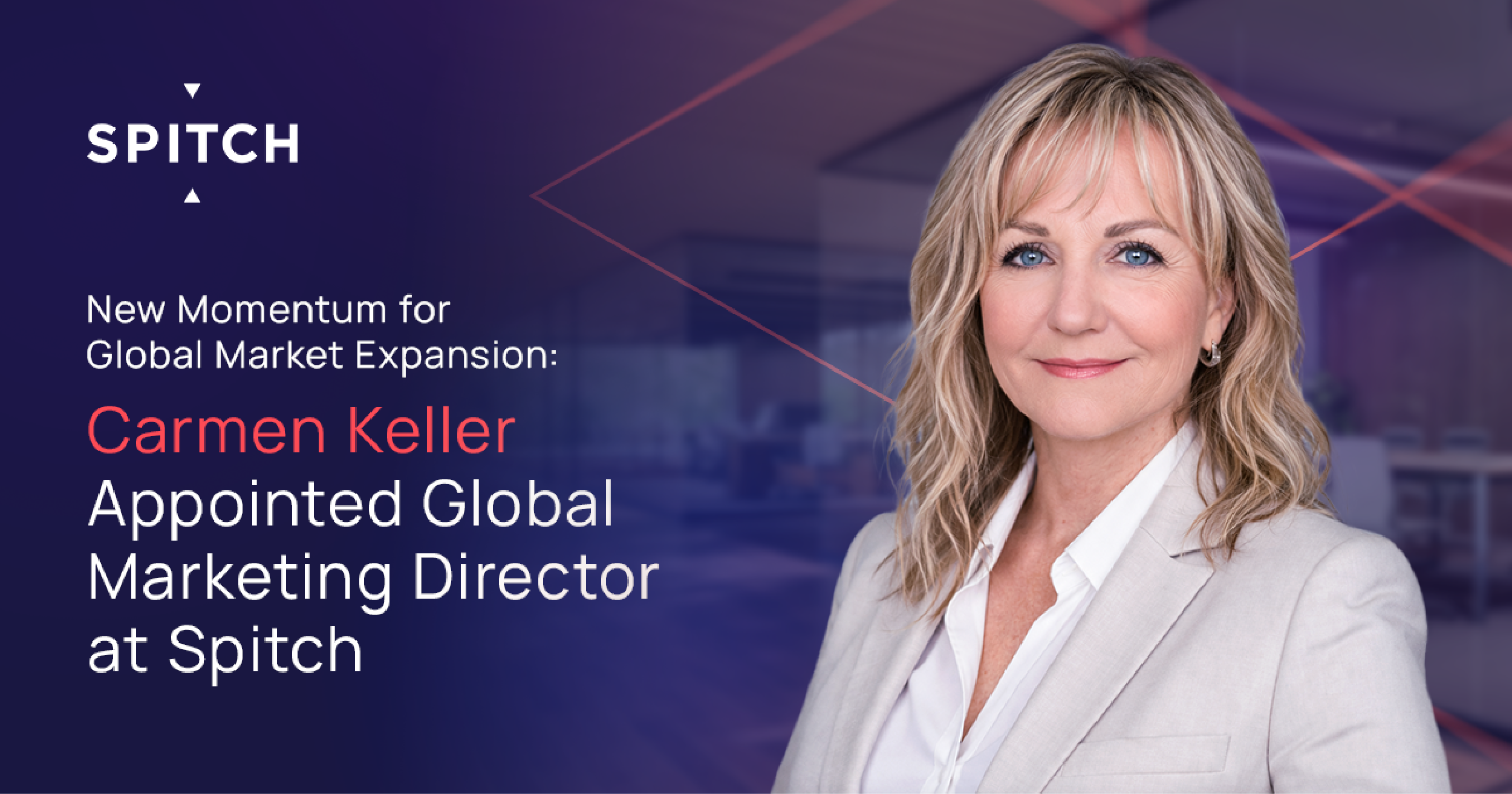 New Momentum for Global Market Expansion: Carmen Keller Appointed Global Marketing Director at Spitch