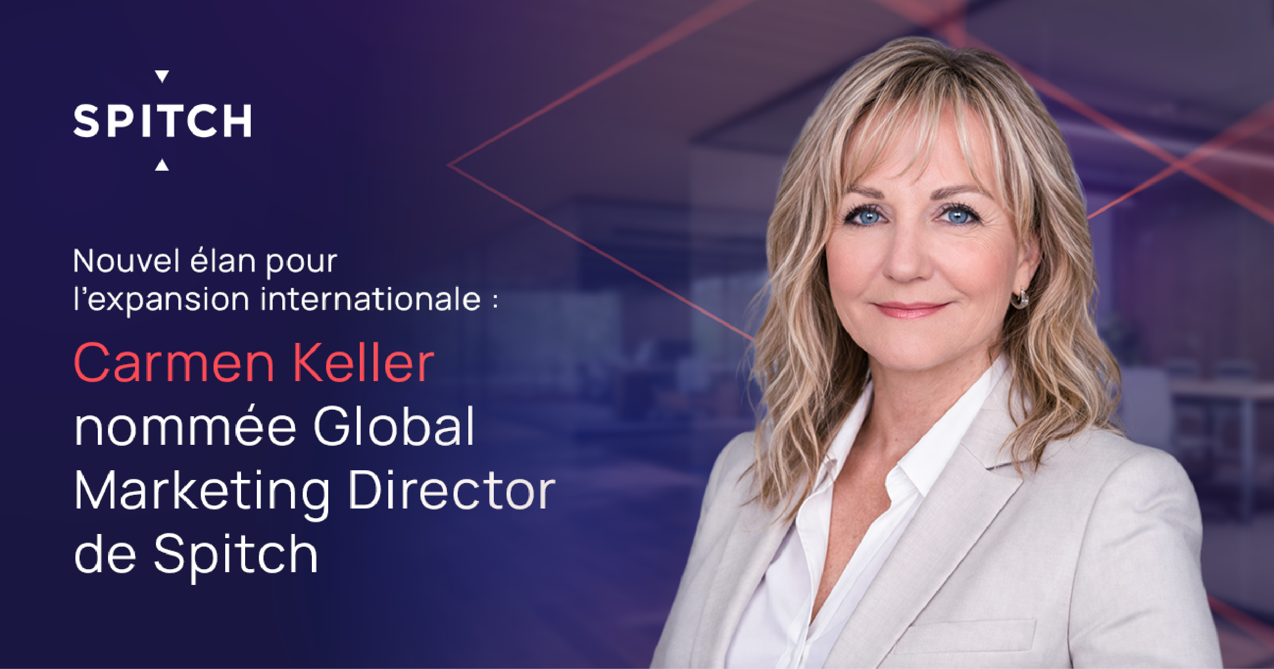 Nouvel élan pour l’expansion internationale : Carmen Keller nommée Global Marketing Director de Spitch